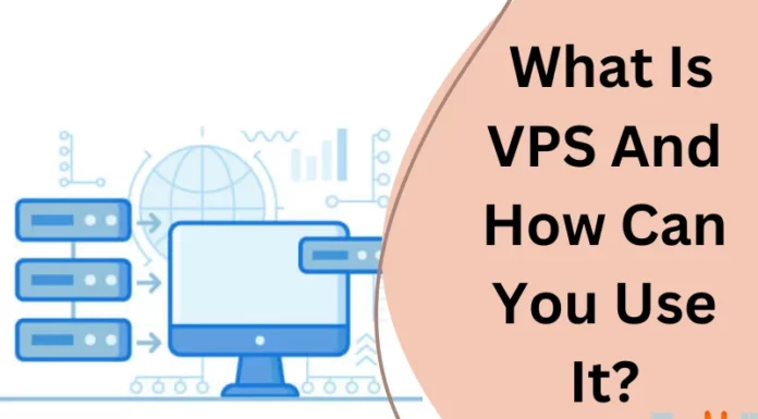 What Is VPS And How Can You Use It?