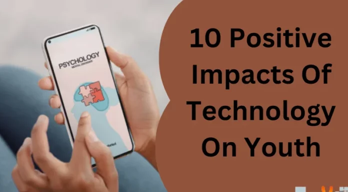 10 Positive Impacts Of Technology On Youth
