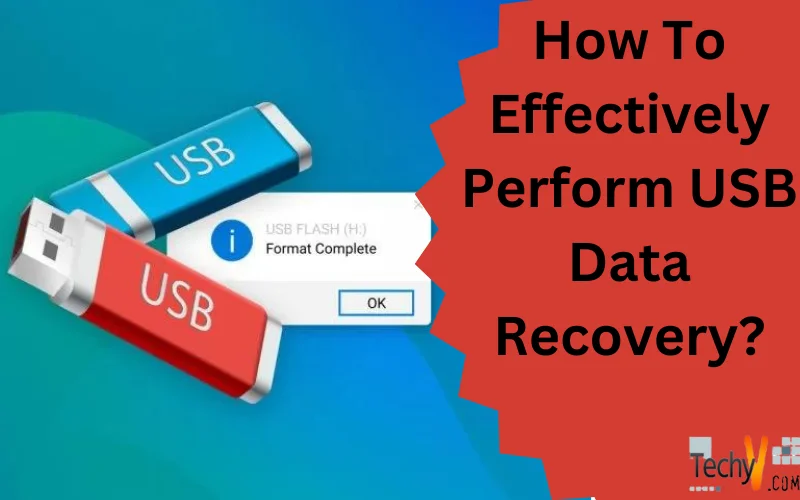 How To Effectively Perform USB Data Recovery?