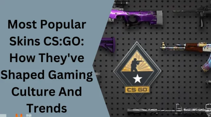 Most Popular Skins CS:GO: How They’ve Shaped Gaming Culture And Trends