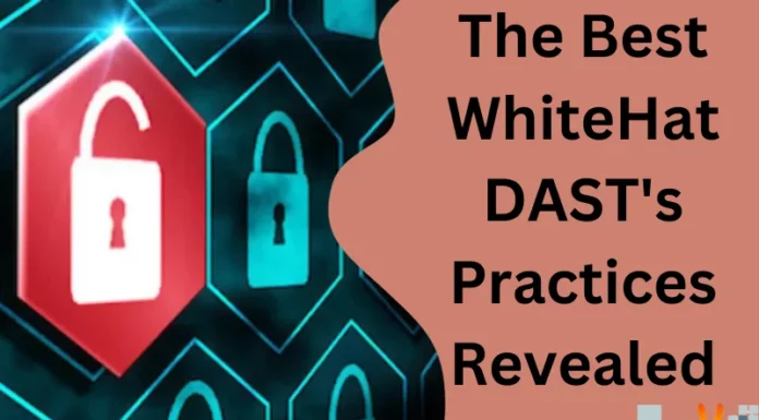 The Best WhiteHat DAST’s Practices Revealed