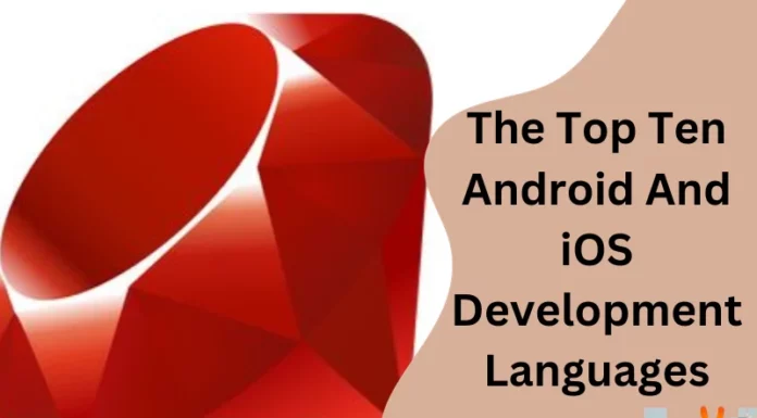 The Top Ten Android And IOS Development Languages