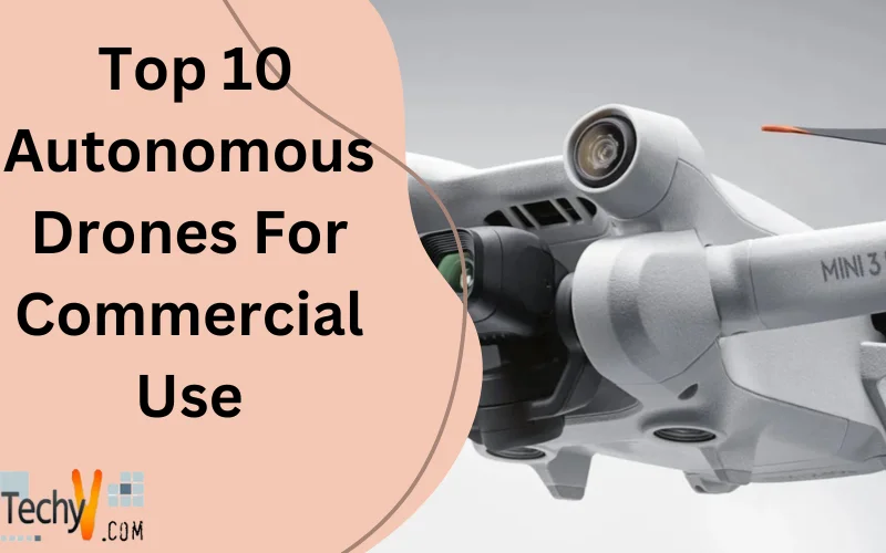  Top 10 Autonomous Drones For Commercial Use
