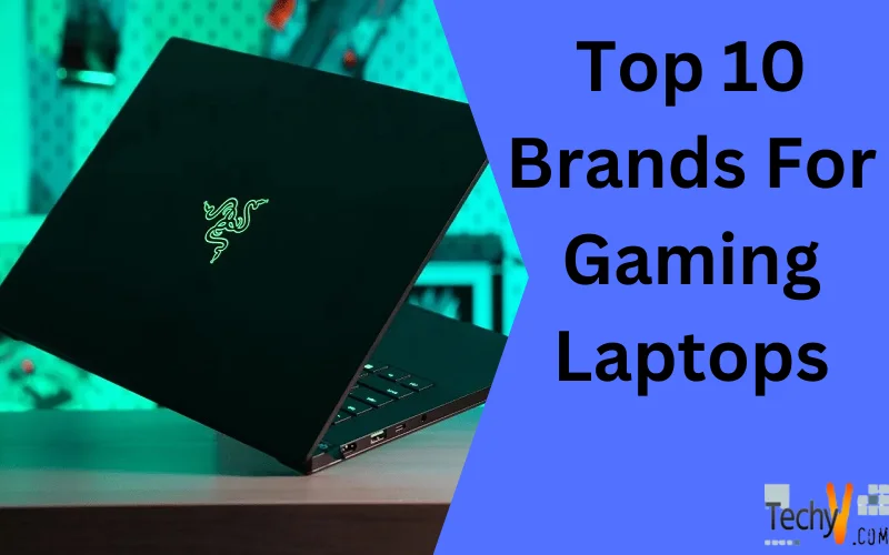 Top 10 Brands For Gaming Laptops