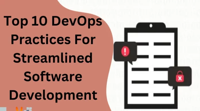 Top 10 DevOps Practices For Streamlined Software Development