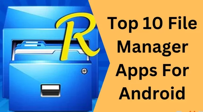 Top 10 File Manager Apps For Android