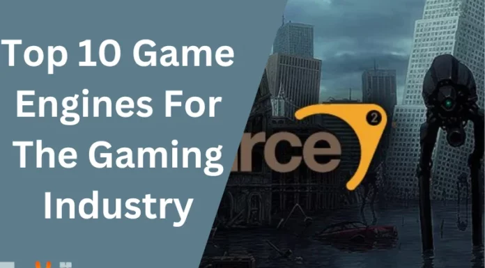 Top 10 Game Engines For The Gaming Industry