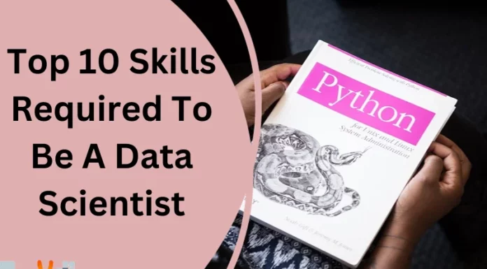 Top 10 Skills Required To Be A Data Scientist