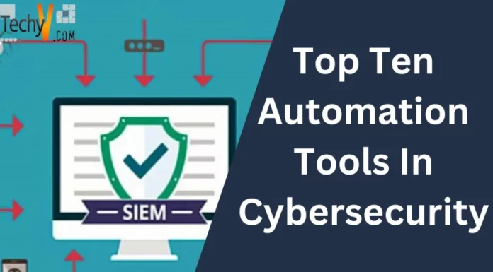 Top Ten Automation Tools In Cybersecurity