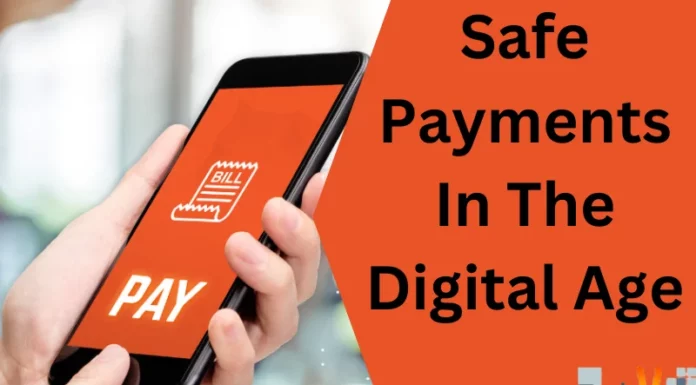 Safe Payments In The Digital Age