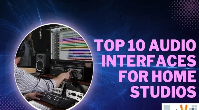 Top 10 Audio Interfaces For Home Studio