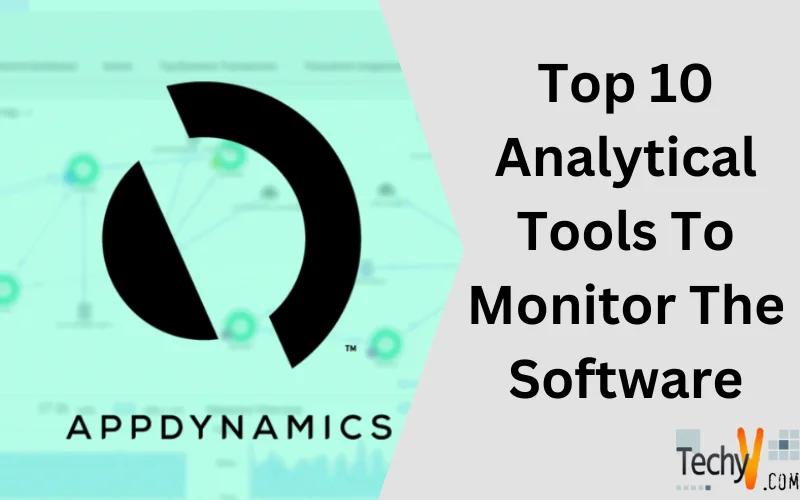 Top 10 Analytical Tools To Monitor The Software