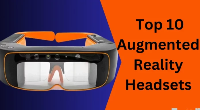  Top 10 Augmented Reality Headsets