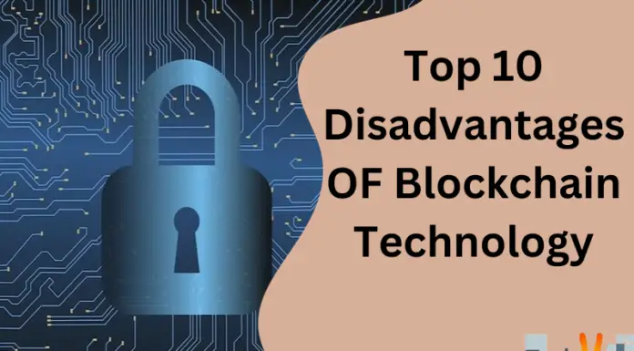 Top 10 Disadvantages OF Blockchain Technology