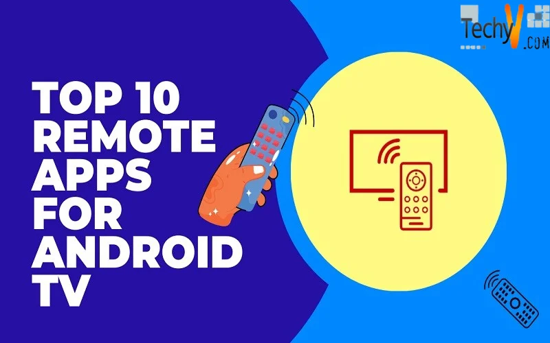 Top 10 Remote Apps For Android TV