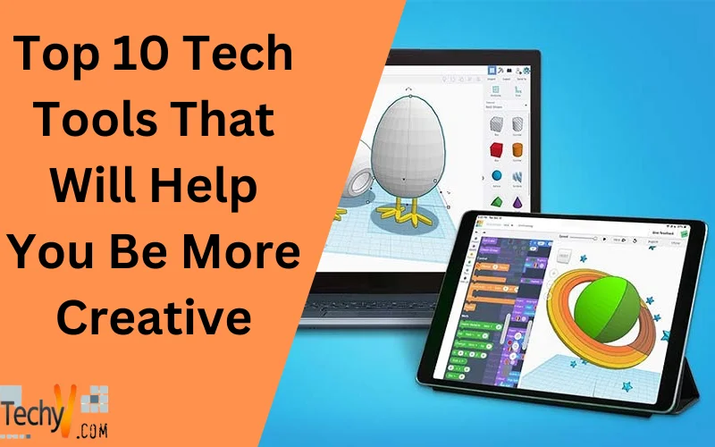 Top 10 Tech Tools That Will Help You Be More Creative