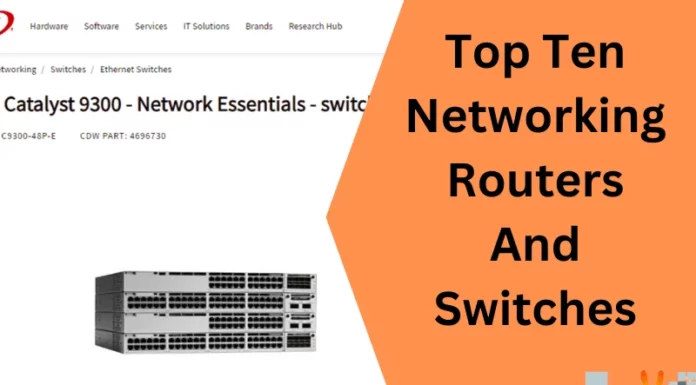 Top Ten Networking Routers And Switches