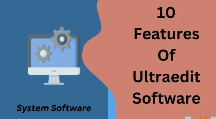 10 Features Of Ultraedit Software