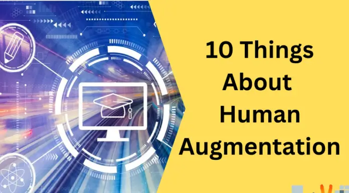 10 Things About Human Augmentation