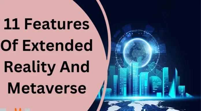 10 Features Of Extended Reality And Metaverse