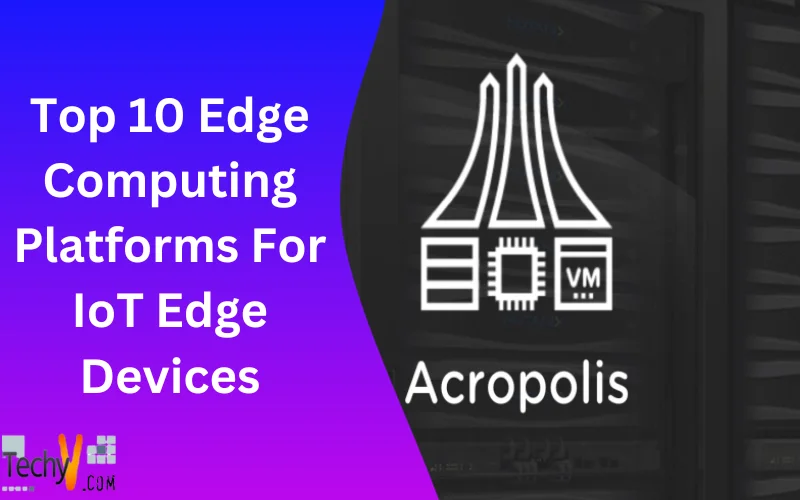Top 10 Edge Computing Platforms For IoT Edge Devices