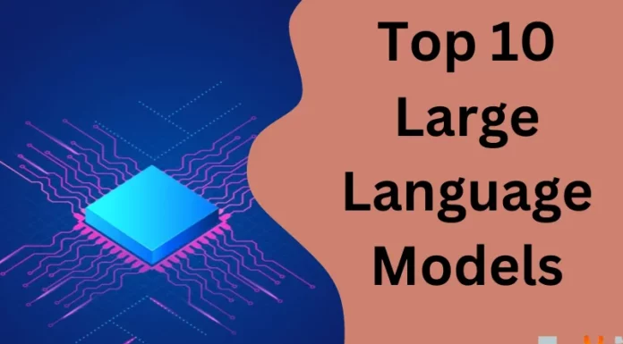 Top 10 Large Language Models