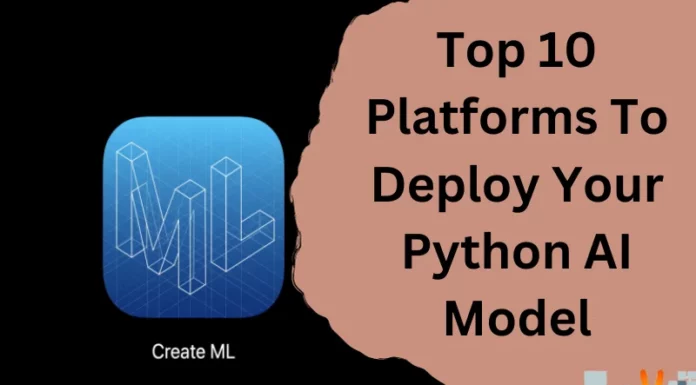 Top 10 Platforms To Deploy Your Python AI Model