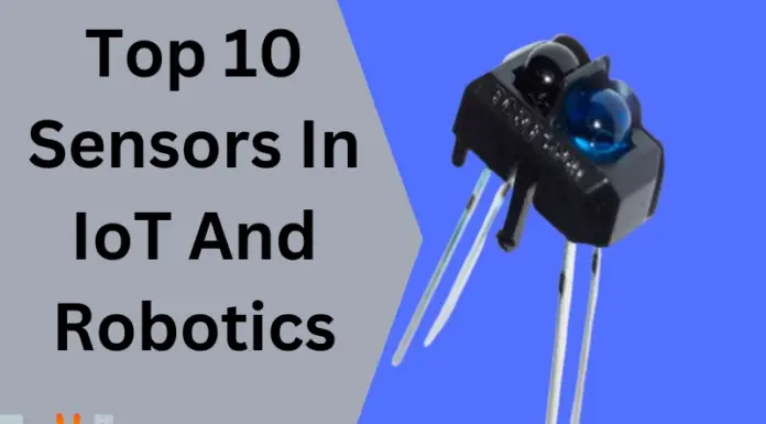 Top 10 Sensors In IoT And Robotics