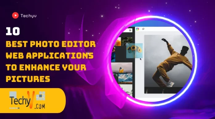 10 Best Photo Editor Web Applications To Enhance Your Pictures
