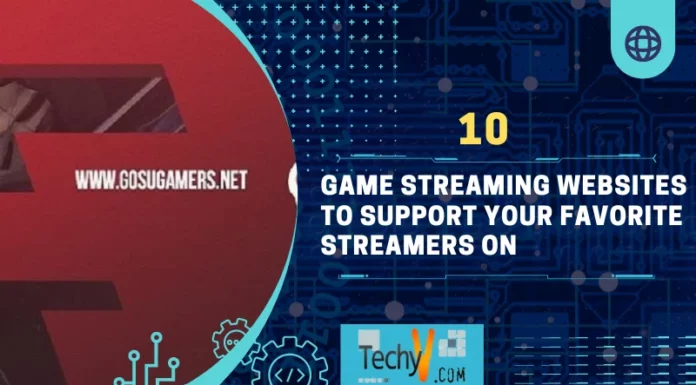 10 Game Streaming Websites To Support Your Favorite Streamers On 