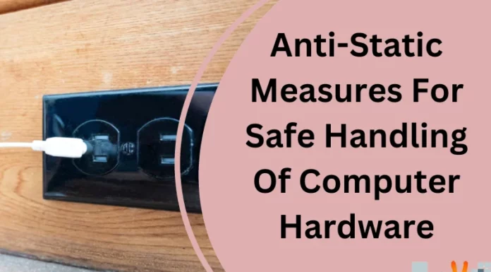 Anti-Static Measures For Safe Handling Of Computer Hardware