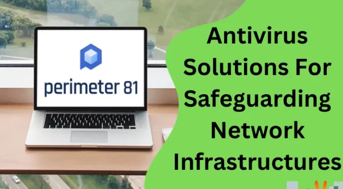 Antivirus Solutions For Safeguarding Network Infrastructures