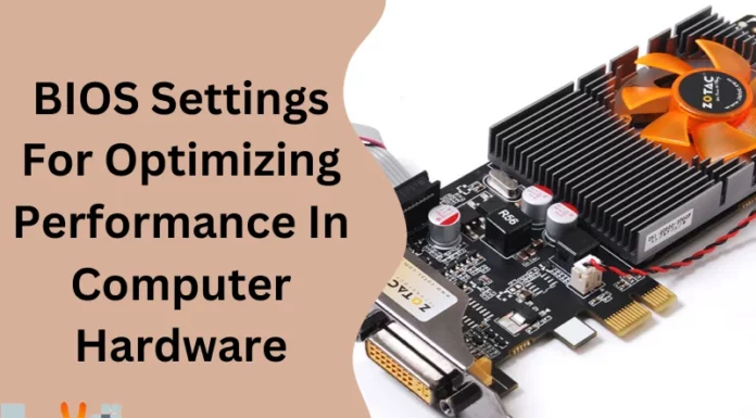 BIOS Settings For Optimizing Performance In Computer Hardware
