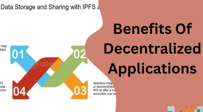 Benefits Of Decentralized Applications