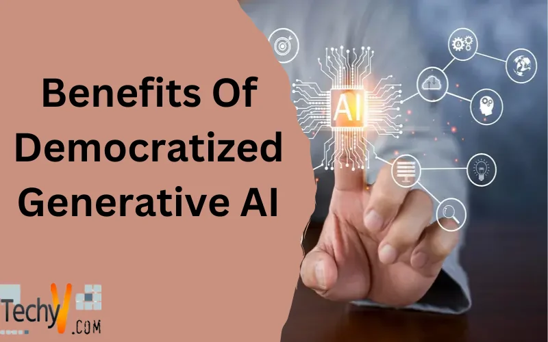 Benefits Of Democratized Generative AI