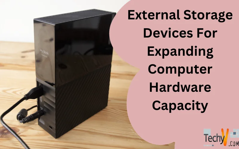 External Storage Devices For Expanding Computer Hardware Capacity