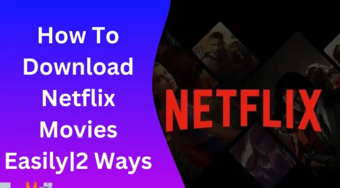 How To Download Netflix Movies Easily|2 Ways