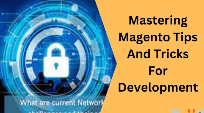 Mastering Magento Tips And Tricks For Development