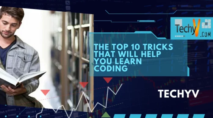 The Top 10 Tricks That Will Help You Learn Coding