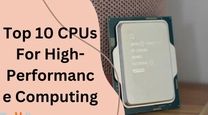 Top 10 CPUs For High-Performance Computing