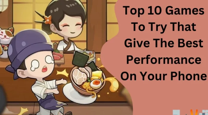 Top 10 Games To Try That Give The Best Performance On Your Phone