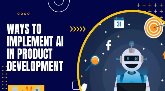Ways To Implement AI In Product Development