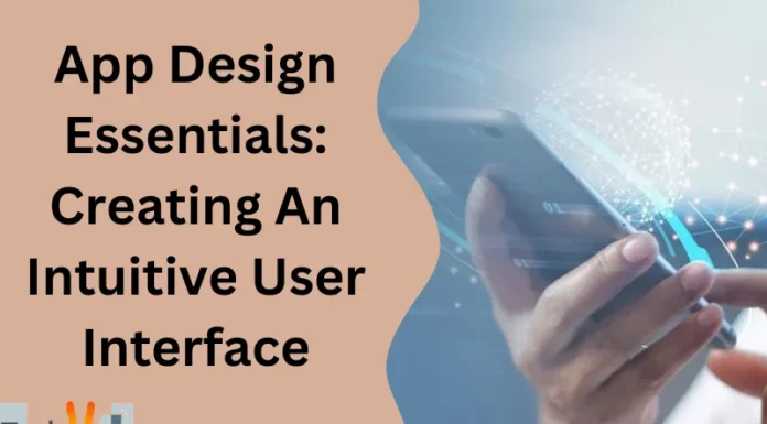 App Design Essentials: Creating An Intuitive User Interface
