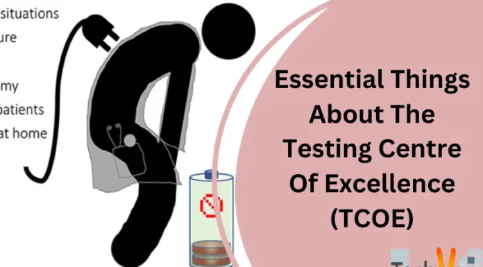 Essential Things About The Testing Centre Of Excellence (TCOE)