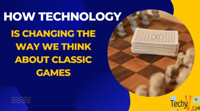 How Technology Is Changing The Way We Think About Classic Games