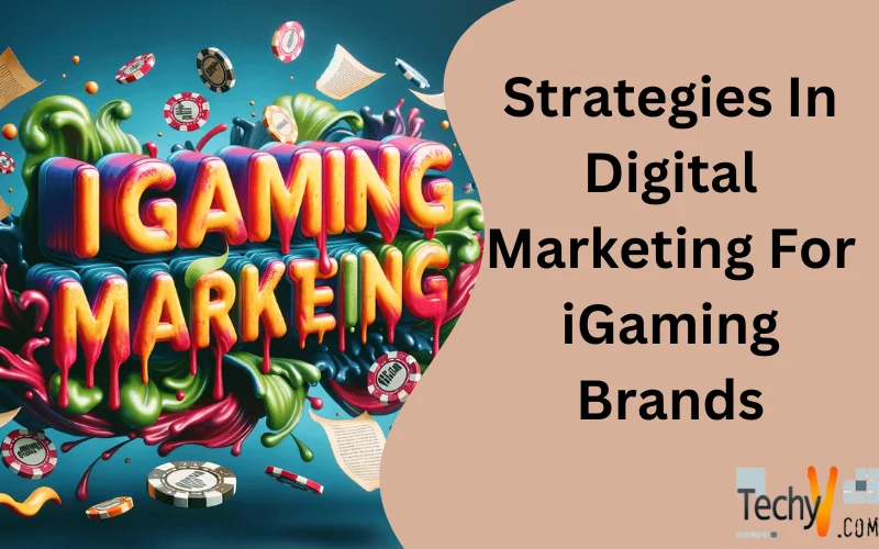 Strategies In Digital Marketing For iGaming Brands