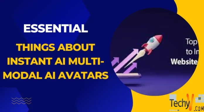 Essential Things About Instant AI Multi-Modal AI Avatars