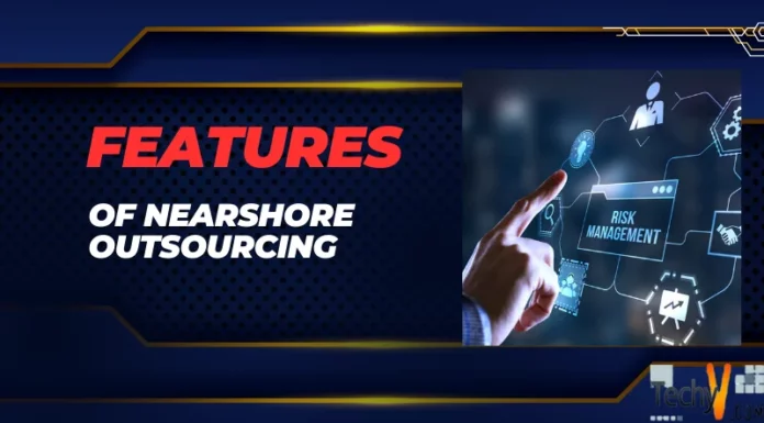 Features Of Nearshore Outsourcing