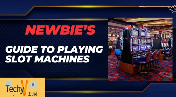 Newbie’s Guide To Playing Slot Machines