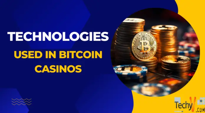 Technologies Used In Bitcoin Casinos